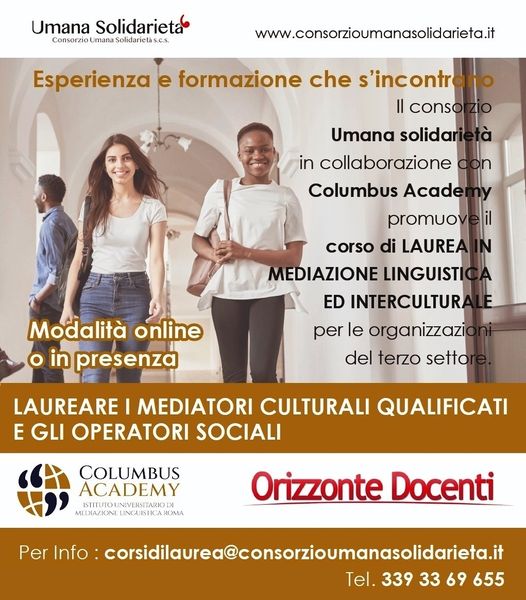 CONSORZIO UMANA SOLIDARIETÀ e COLUMBUS ACADEMY presentano il corso di Laurea in MEDIAZIONE LINGUISTICA ED INTERCULTURALE PER LE ORGANIZZAZIONI DEL TERZO SETTORE.