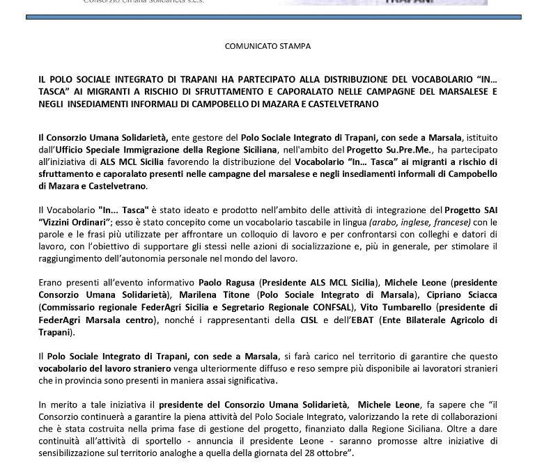 Com. Stampa (31.10.2022) IL POLO SOCIALE INTEGRATO DI TRAPANI HA PARTECIPATO ALLA DISTRIBUZIONE DEL VOCABOLARIO “IN… TASCA” AI MIGRANTI A RISCHIO DI SFRUTTAMENTO E CAPORALATO NELLE CAMPAGNE DEL MARSALESE E NEGLI  INSEDIAMENTI INFORMALI DI CAMPOBELLO DI MAZARA E CASTELVETRANO