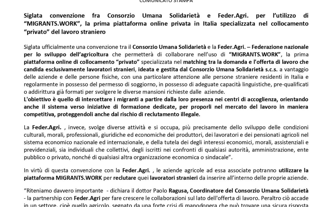 Com. Stampa (07.02.2023) Siglata convenzione fra Consorzio Umana Solidarietà e Feder.Agri. per l’utilizzo di “MIGRANTS.WORK”, la prima piattaforma online privata in Italia specializzata nel collocamento “privato” del lavoro straniero