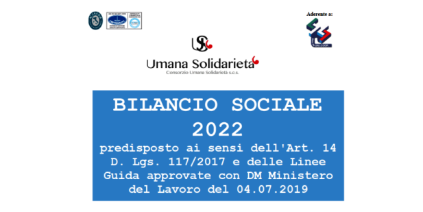 BILANCIO SOCIALE 2022 predisposto ai sensi dell’Art. 14 D. Lgs. 117/2017 e delle Linee Guida approvate con DM Ministero del Lavoro del 04.07.2019