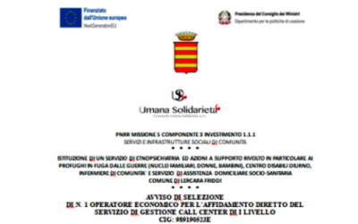AVVISO DI SELEZIONE DI N. 1 OPERATORE ECONOMICO PER L’AFFIDAMENTO DIRETTO DEL SERVIZIO DI GESTIONE CALL CENTER DI I LIVELLO (Domande entro il 27 Giugno 2023) / ISTITUZIONE DI UN SERVIZIO DI ETNOPSICHIATRIA ED AZIONI A SUPPORTO RIVOLTO IN PARTICOLARE AI PROFUGHI IN FUGA DALLE GUERRE (NUCLEI FAMILIARI, DONNE, BAMBINI), CENTRO DISABILI DIURNO, INFERMIERE DI COMUNITA’ E SERVIZIO DI ASSISTENZA DOMICILIARE SOCIO-SANITARIA COMUNE DI LERCARA FRIDDI / PNRR MISSIONE 5 COMPONENTE 3 INVESTIMENTO 1.1.1 SERVIZI E INFRASTRUTTURE SOCIALI DI COMUNITA