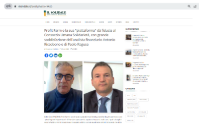 IL SOLIDALE (21.09.2023) Profit Farm e la sua “piattaforma” dà fiducia al Consorzio Umana Solidarietà, con grande soddisfazione dell’analista finanziario Antonio Riccobono e di Paolo Ragusa
