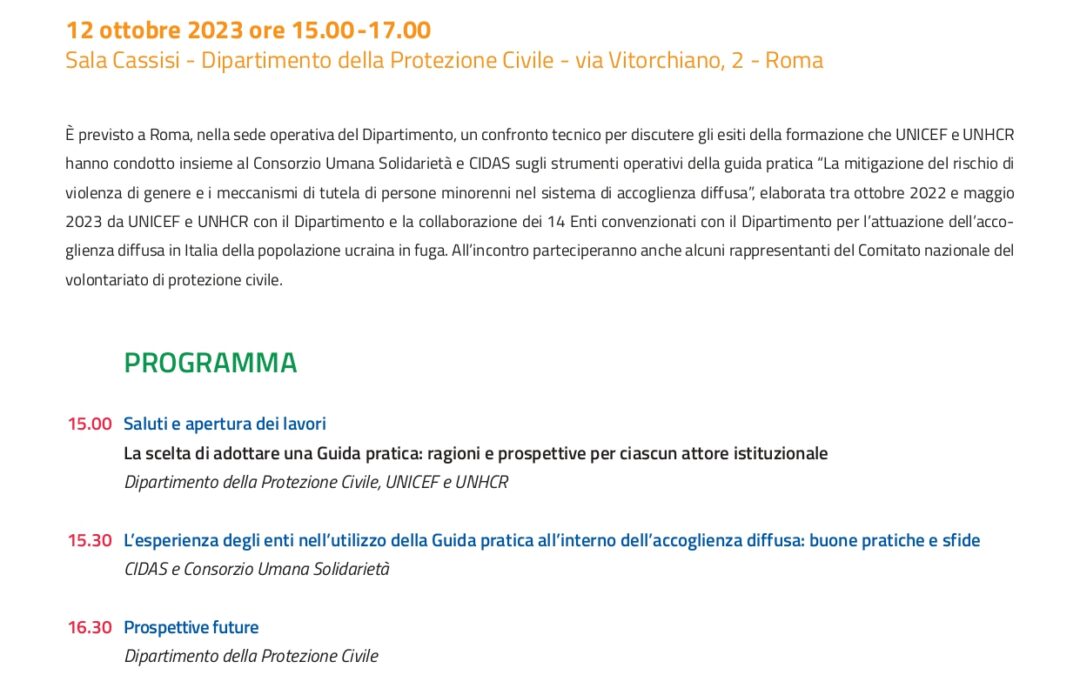 Per il Consorzio Umana Solidarietà ci sarà anche Flavia Raponi all’incontro tecnico che si svolgerà a Roma, giovedì 12 ottobre, sugli STRUMENTI OPERATIVI DELLA GUIDA PRATICA “LA MITIGAZIONE DEL RISCHIO DI VIOLENZA DI GENERE E I MECCANISMI DI TUTELADI PERSONE MINORENNI NEL SISTEMA DI ACCOGLIENZA DIFFUSA”