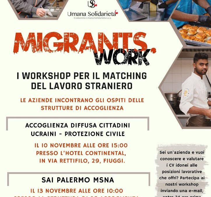A Fiuggi e a Palermo i Workshop di Migrants.Work, la prima piattaforma privata in Italia specializzata nel collocamento online del lavoro straniero, ideata e gestita dal Consorzio Umana Solidarietà