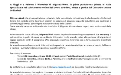 COMUNICATO STAMPA (09.11.2023) A Fiuggi e a Palermo i Workshop di Migrants.Work, la prima piattaforma privata in Italia specializzata nel collocamento online del lavoro straniero, ideata e gestita dal Consorzio Umana Solidarietà