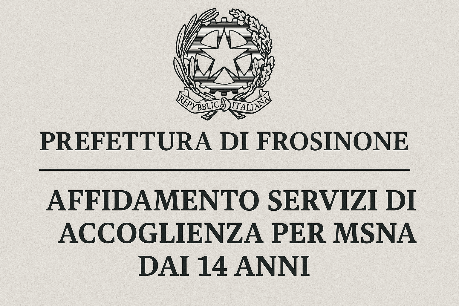 Prefettura di Frosinone: Affidamento Servizi di Accoglienza per MSNA dai 14 Anni