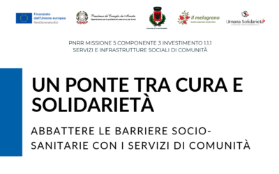 Un ponte tra cura e solidarietà: servizi di comunità per abbattere le barriere socio-sanitarie